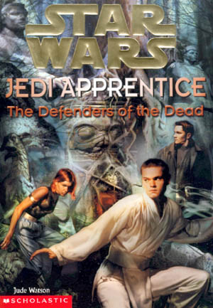 Oryginalna okładka powieści — Jedi Apprentice: The Defenders of the Dead.
