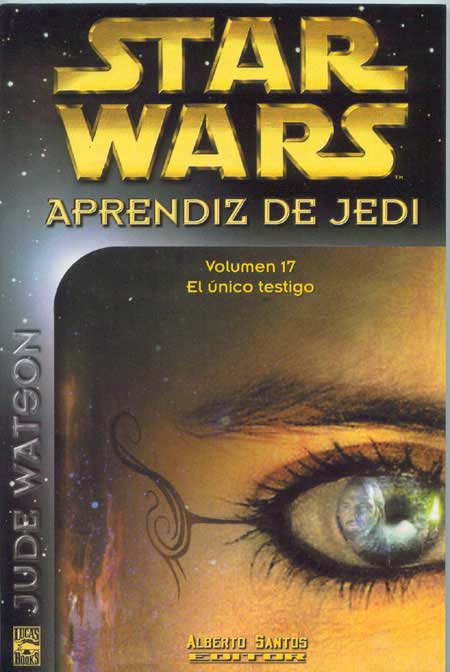Hiszpańska okładka powieści — Aprendiz de Jedi 17: El único testigo.