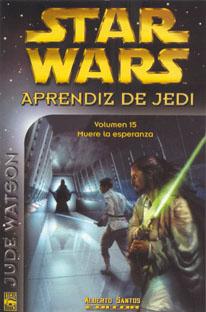 Hiszpańska okładka powieści — Aprendiz de Jedi 15: Muere la esperanza.