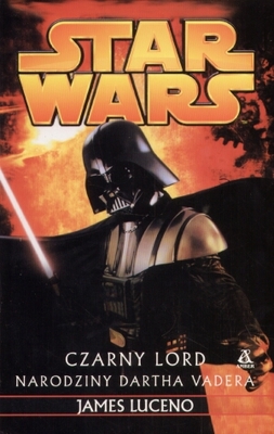 Okładka wydania polskiego - Czarny Lord: Narodziny Dartha Vadera
