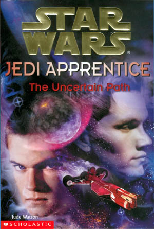 Oryginalna okładka powieści — Jedi Apprentice: The Uncertain Path.